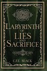 Black, C: Labyrinth of Lies and Sacrifice - C. F. E. Black - 9781962066099
