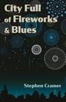 City Full of Fireworks and Blues - Stephen Cramer - 9781962082112