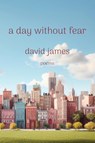 A Day without Fear - David James - 9781962082747