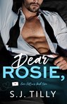 Dear Rosie,: Love Letters Book Two - S. J. Tilly - 9781962096164