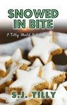 Snowed in Bite: A Holiday Novella - S. J. Tilly - 9781962096195