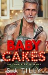 Baby Cakes: The Complete Bite Series - S. J. Tilly - 9781962096232