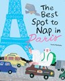 The Best Spot to Nap in Paris - Laura Kientzler - 9781962098250