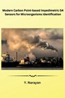 Modern Carbon Point-based Impedimetric G4 Sensors for Microorganisms Identification - Y. Narayan - 9781962116176