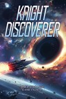 Knight Discoverer - Jayme Alencar de Oliveira Filho ; Jayme Sampaio Alencar - 9781962185158