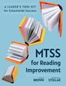 Mtss for Reading Improvement: A Leader's Tool Kit for Schoolwide Success (Reading Science in Action: An Mtss Tool Kit) - Sarah Brown - 9781962188814