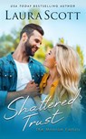 Shattered Trust - Laura Scott - 9781962275118