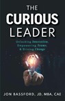 The Curious Leader - Jon Bassford - 9781962280785