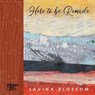 Here to Be Remade - Lavina Blossom - 9781962316248