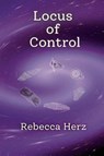 Locus of Control - Rebecca Herz - 9781962374705