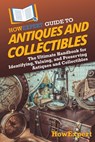 HowExpert Guide to Antiques and Collectibles - Howexpert - 9781962386975