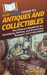 HowExpert Guide to Antiques and Collectibles - Howexpert - 9781962386982