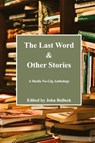 The Last Word - John Bullock ; Hayley Haugen - 9781962405126