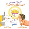 Llama, Girl, and the Sunriseflower - Greg Clay - 9781962416016