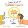 Llama, Girl, and the Sunriseflower - Greg Clay - 9781962416023