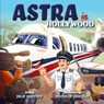 Astra in Hollywood - Julie Whitney - 9781962416160