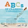ABCs of Crabbing on the Chesapeake Bay - Susan Swift - 9781962416382