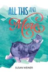 All This and More - Susan Weiner - 9781962416412