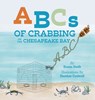 ABCs of Crabbing on the Chesapeake Bay - Susan Swift - 9781962416429