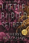 Little Buried Secrets, Large Print Edition - Cheryl Bradshaw - 9781962431095