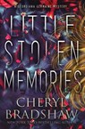 Little Stolen Memories - Cheryl Bradshaw - 9781962431156