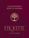 Elaine Swann's Book of Modern Etiquette - Elaine Swann - 9781962447287