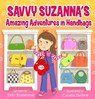 Savvy Suzanna's Amazing Adventures in Handbags - Emily Blumenthal - 9781962447294