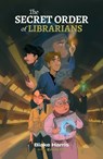 The Secret Order of Librarians - Blake Harris - 9781962447409