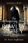 The Whispering Dead of Rewley Abbey - Peter Stephenson - 9781962465748