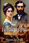 Viva Violetta & Verdi - Howard Jay Smith - 9781962465878