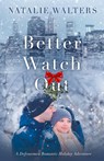Better Watch Out - Natalie Walters - 9781962513012