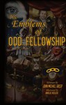 The Emblems of Odd Fellowship - John Michael Greer - 9781962533003