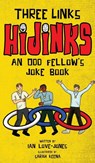 Three Links Hijinks - Ian Love-Jones - 9781962533027
