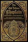 The Odd Fellows Chaplain History and Manual - Michael Duminiak - 9781962533034