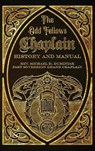 The Odd Fellows Chaplain History and Manual - Michael Duminiak - 9781962533041