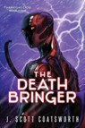 The Death Bringer - J. Scott Coatsworth - 9781962538602