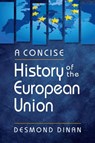 A Concise History of the European Union - Desmond Dinan - 9781962551403