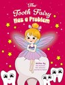 The Tooth Fairy Has a Problem - Neil Wollman ; Kim Johanson ; Norma Nelson - 9781962561594