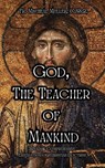 God, The Teacher of Mankind - C. SS. R. Fr. Michael Muller - 9781962639781