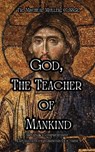 God, The Teacher of Mankind - C. SS. R. Fr. Michael Muller - 9781962639781