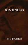Kindness - Fr. Frederick Faber - 9781962639927