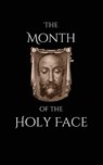 The Month of the Holy Face - Father Fourault - 9781962639972
