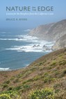 Nature on the Edge: Lessons for the Biosphere from the California Coast - Bruce A. Byers - 9781962645140
