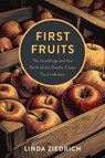 First Fruits - Linda Ziedrich - 9781962645300