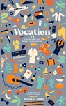 Vocation - Michael Berg - 9781962654920