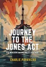Papavizas, C: Journey to the Jones ACT - Charlie Papavizas - 9781962729031