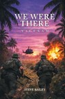 WE WERE THERE - Steve Bailey - 9781962729185