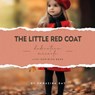 The Little Red Coat - Emmazina Day - 9781962733885