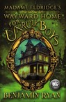 Madame Eldridge's Wayward Home for Unruly Boys - Benjamin Ryan - 9781962739405