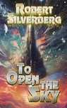 To Open The Sky - Robert Silverberg - 9781962791212